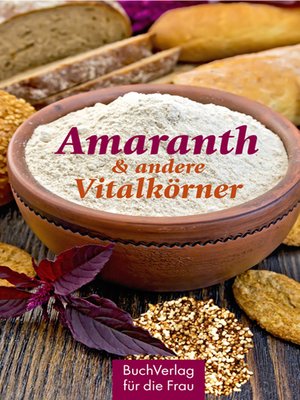 cover image of Amaranth & andere Vitalkörner